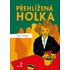 Pehlen holka - skuten pbh od autorky bestselleru Spratek